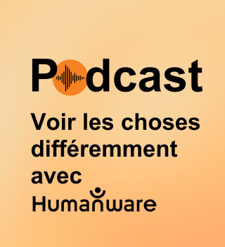 Image d'un podcast intitulé "Voir les choses différemment", mettant en avant le logo de Humanware sur un fond dégradé clair.